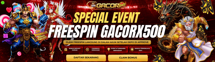 FREESPIN DEPOSIT GACORX500 SETIAP HARI