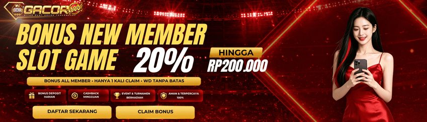 BONUS 20% NEW MEMBER GACORX500